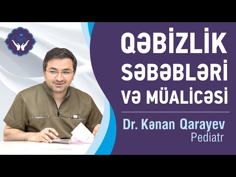 Qəbizlik, səbəbləri və müalicəsi. Uşaqlarda defekasiya aktı.  | Dr.Kenan Qarayev