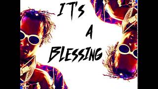Rich The Kid - It's a Blessing (Unofficial Release)