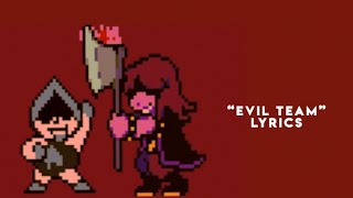 DELTARUNE SONG ▶ &quot;Evil Team&quot; (feat. OR3O) | CG5 | LYRICS