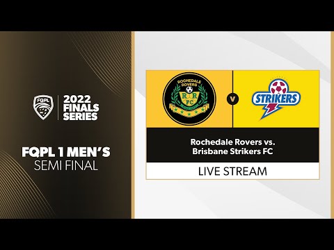 FQPL 1 Men's Semi Final - Rochedale Rovers vs. Brisbane Strikers FC