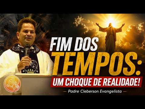 FIM DOS TEMPOS: UM CHOQUE DE REALIDADE!