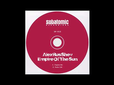 AlexRusShev - Empire Of The Sun (Original Mix) [Subatomic Recordings] *Out Now*