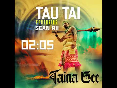 Taina Gee - Tau Tai (Official Audio) ft. Sean Rii