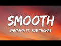 Santana - Smooth (Lyrics) ft. Rob Thomas