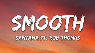 Download lagu Santana - Smooth (Lyrics) ft. Rob Thomas mp3