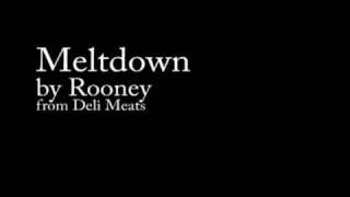 Rooney - Meltdown