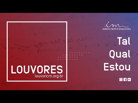 LOUVOR - Tal qual estou - Igreja Cristã Maranata