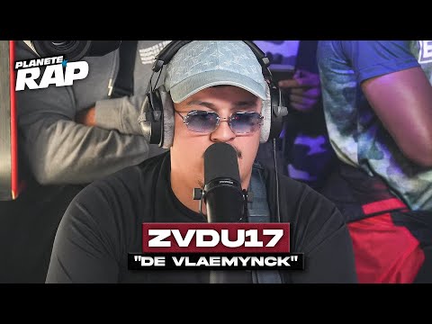 [EXCLU] ZVdu17 - De Vlaemynck #PlanèteRap