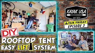 DIY "Solo" Rooftop Tent Lift System | Fan Friday - Episode 3