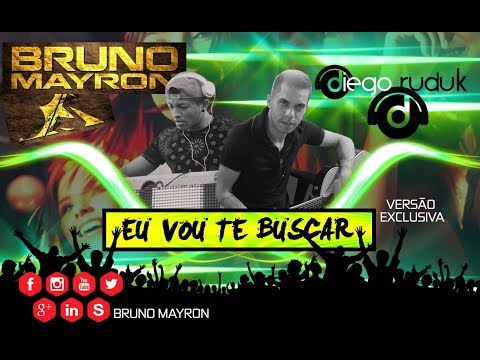 Diego Ruduk ft. Bruno Mayron Remix  - Eu Vou Te Buscar (Cha la la la la) Reggae Version