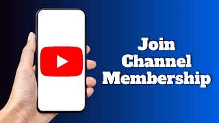 How to Join Channel Membership on YouTube