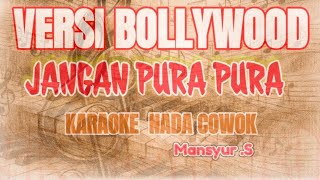 Download lagu JANGAN PURA PURA || KARAOKE COWOK || BERSI BOLLYWOOD || hank menday mp3 Download lagu JANGAN PURA PURA || KARAOKE COWOK || BERSI BOLLYWOOD || hank menday mp3