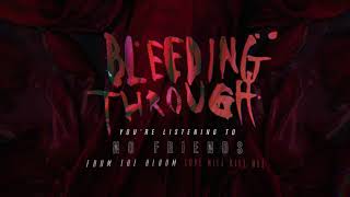 Bleeding Through - No Friends (OFFICIAL AUDIO)