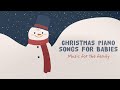 Christmas Music For The Family Christmas Piano Songs Carols For Babies