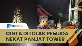 Pemuda Asal Pemalang Panjat Tower di Purbalingga Gegara Cinta Ditolak, Kini Dibawa Keluarga Pulang