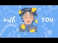 [Vietsub+Lyrics] With you - Mokita