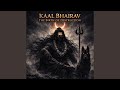 Kaal Bhairav The Birth Of Destruction