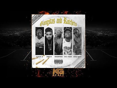Killa F., Rucci, AshBash, Lil Vada, Chef Boy - Gangstas & Ratchets [New 2020]