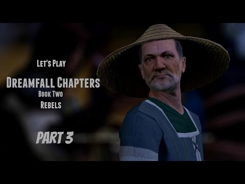 Dreamfall Chapters Book Two Rebel Let's Play (Part 3) - Traitor