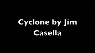 Cyclone by Jim Casella