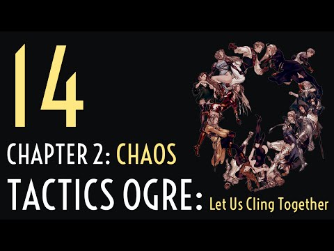 Chapter 2.14 - Let's Play Tactics Ogre: Let Us Cling Together (Chaos)