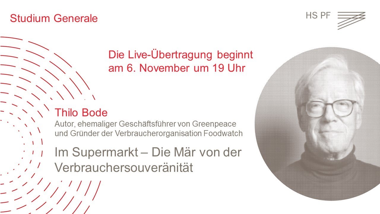 Studium Generale HSPF – Thilo Bode: „Im Supermarkt – Die Mär von der Verbrauchersouveränität“