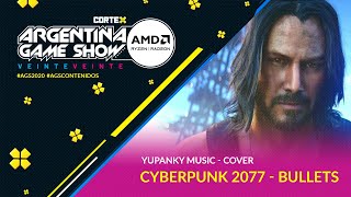 #AGS2020 | Yupanky Music -  Cover: Cyberpunk - Bullet