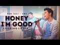 Sam Tsui - Honey, I'm Good (Feat. KHS) [Andy Grammer Cover]