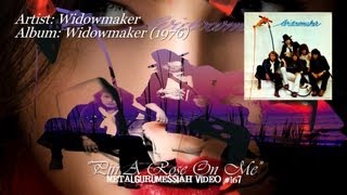 Pin A Rose On Me - Widowmaker (1976) Remastered Audio ~MetalGuruMessiah~
