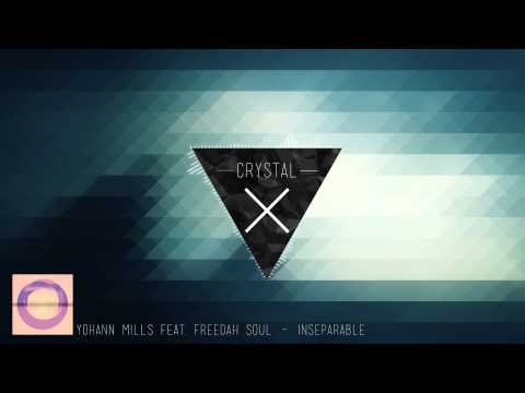 [Progressive House] Yohann Mills Feat. Freedah Soul - Inseparable