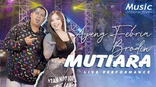Download lagu AJENG FEBRIA FT BRODIN - MUTIARA ( Music Live) Dari ujung kuku hingga ujung rambutku mp3