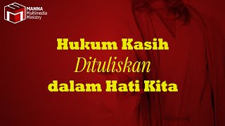 Download lagu Hukum Kasih Dituliskan dalam Hati Kita mp3