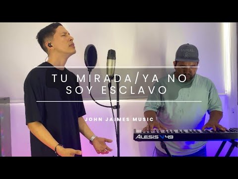 Tu Mirada + Espontaneo | Sesión de Adoración - Ya No Soy Esclavo Julio Melgar - Cover - MEDLEY