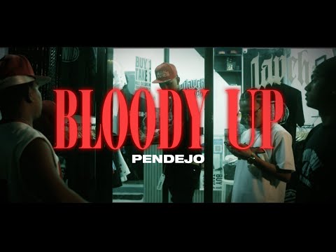 BLOODY UP - PENDEJO (OMV)