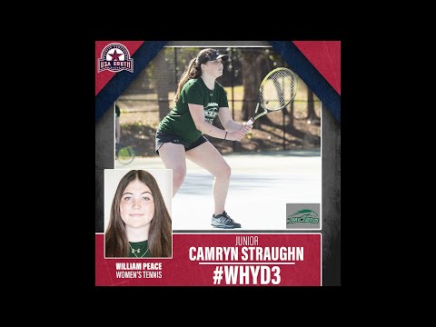 #WhyD3Wednesday: Camryn Straughn (William Peace)