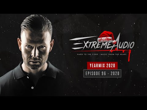 EXTREME AUDIO YEARMIX 2020!!!