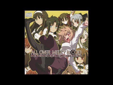 ALL OVER MELTY BLOOD ~ Melty Blood Actress Again Original Soundtrack