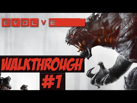 Evolve Walkthrough Ep.1 w/Angel - Lets Go!!!