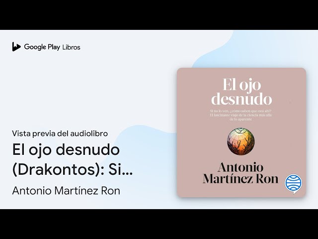 Vídeo relacionado con El ojo desnudo: Si no lo ven, ¿cómo saben que está ahí? El fascinante viaje de la ciencia más allá de lo aparente (Drakontos)