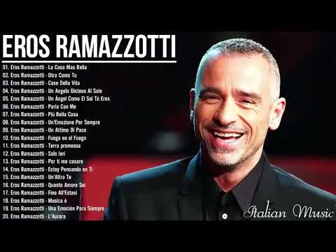 Eros Ramazzotti live - Eros Ramazzotti greatest hits full album 2021 - Eros Ramazzotti best songs