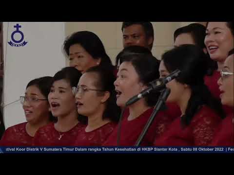 Festival Koor Tahun Kesehatian tahun 2022 HKBP Distrik V Sumatera Timur - HKBP Ressort Dame