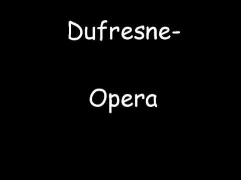 dufresne opera