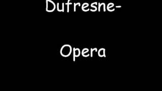 dufresne opera