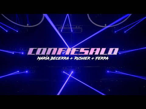 Maria Becerra, Rusherking + Fer Palacio - Confiésalo (Special Live Edition)