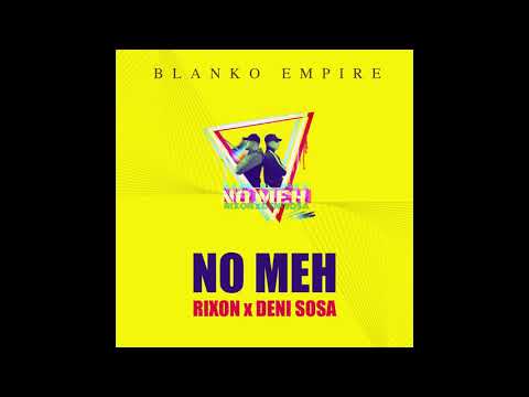 Rixon feat. Deni Sosa - NO MEH  (prod. by Deni Sosa)