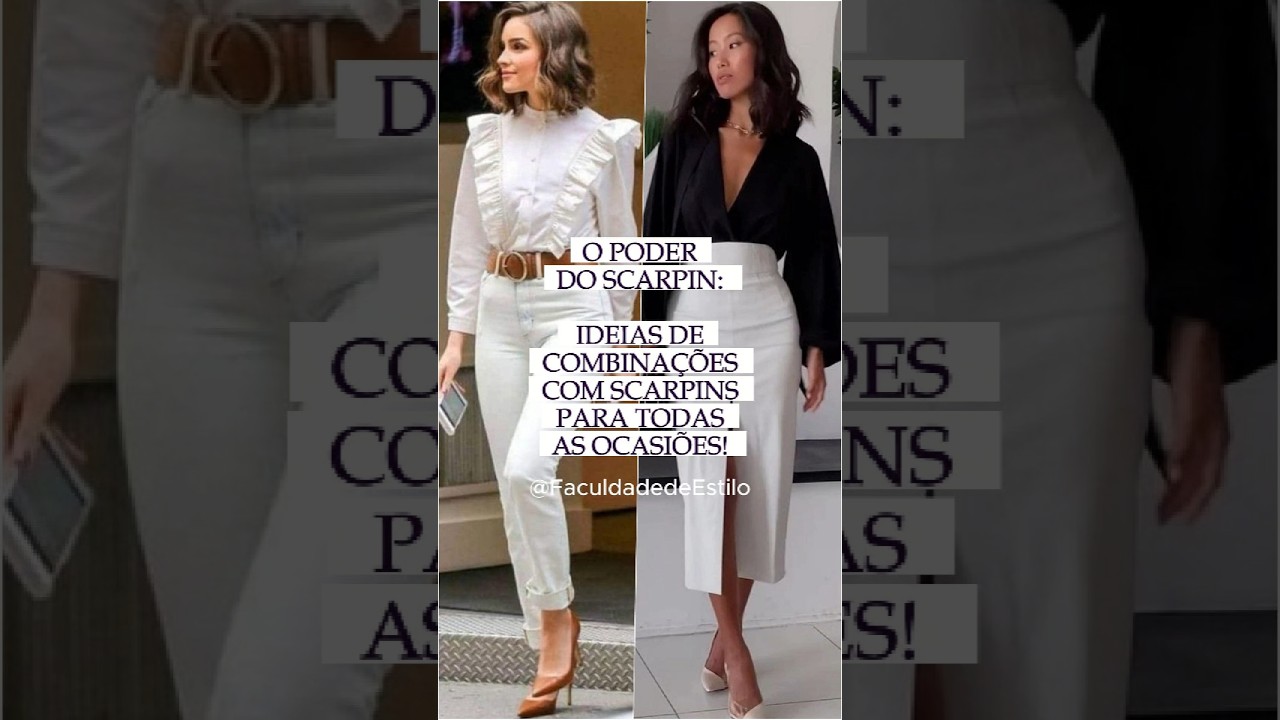 Looks Elegantes com Scarpins para Todas as Ocasiões! #elegância