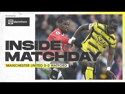 UNSEEN Old Trafford Footage | Inside Matchday | Manchester United 0-0 Watford