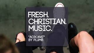 Plumb - Acrobat