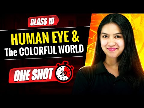 Human Eye and the Colourful World Class 10 | Rapid Revision in 15 Minutes - CBSE 2026 Board Exams