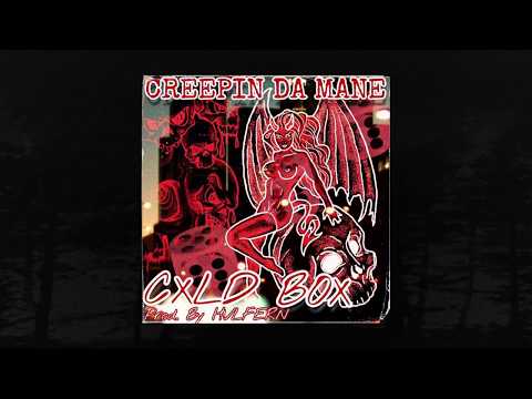 CREEPIN DA MANE - CXLD BOX (PROD. BY HVLFERN) (Memphis 66.6 Exclusive)